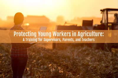 Click to open Protecting Youth Workers in Agriculture Online Training in new tab.